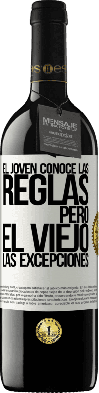 39,95 € | Vino Tinto Edición RED MBE Reserva El joven conoce las reglas, pero el viejo las excepciones Etiqueta Blanca. Etiqueta personalizable Reserva 12 Meses Cosecha 2015 Tempranillo