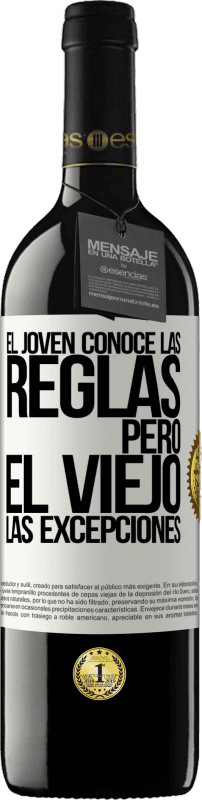 «El joven conoce las reglas, pero el viejo las excepciones» Edición RED MBE Reserva