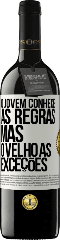 39,95 € Envio grátis | Vinho tinto Edição RED MBE Reserva O jovem conhece as regras, mas o velho as exceções Etiqueta Branca. Etiqueta personalizável Reserva 12 Meses Colheita 2016 Tempranillo