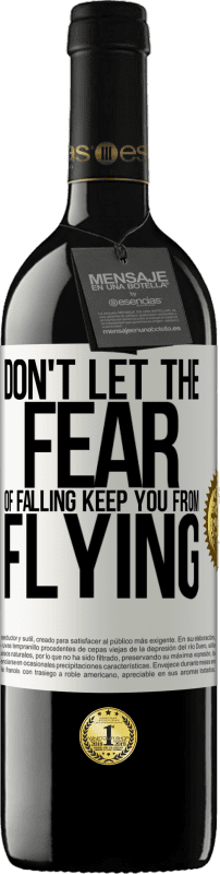 «Не позволяйте страху падать держать вас от полета» Издание RED MBE Бронировать
