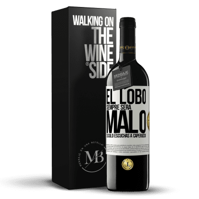 «El lobo siempre será malo si sólo escuchas a caperucita» Edición RED MBE Reserva