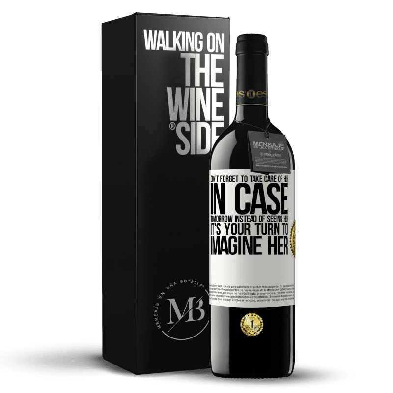 39,95 € Free Shipping | Red Wine RED Edition MBE Reserve Don't forget to take care of her, in case tomorrow instead of seeing her, it's your turn to imagine her White Label. Customizable label Reserve 12 Months Harvest 2014 Tempranillo