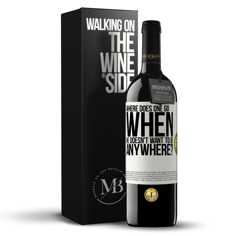 39,95 € Free Shipping | Red Wine RED Edition MBE Reserve where does one go when he doesn't want to be anywhere? White Label. Customizable label Reserve 12 Months Harvest 2015 Tempranillo