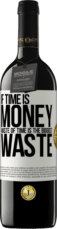 «If time is money, waste of time is the biggest waste» RED Edition MBE Reserve