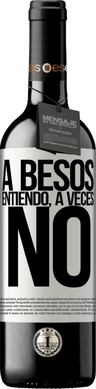 39,95 € | Vin rouge Édition RED MBE Réserve A besos entiendo, a veces no Étiquette Blanche. Étiquette personnalisable Réserve 12 Mois Récolte 2015 Tempranillo