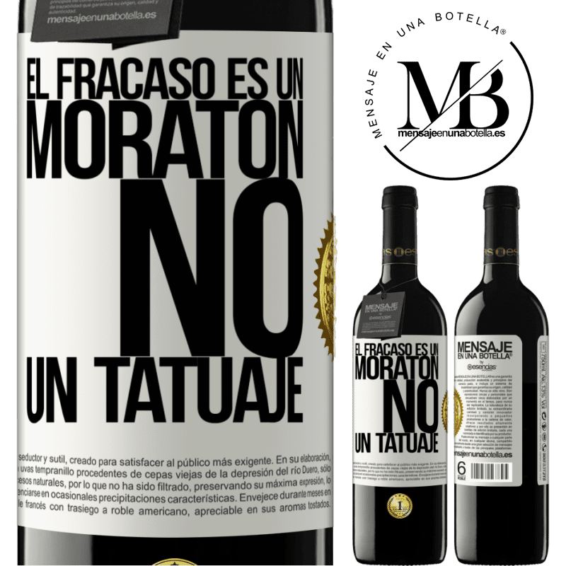 39,95 € Envío gratis | Vino Tinto Edición RED MBE Reserva El fracaso es un moratón, no un tatuaje Etiqueta Blanca. Etiqueta personalizable Reserva 12 Meses Cosecha 2016 Tempranillo