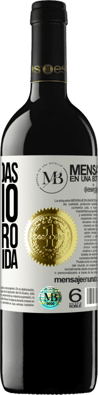 «Si no tardas mucho, te espero toda la vida» Edición RED MBE Reserva