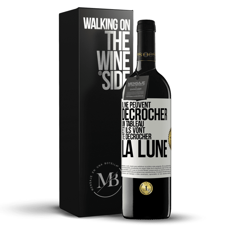 39,95 € Envoi gratuit | Vin rouge Édition RED MBE Réserve Il ne peuvent décrocher un tableau et ils vont te décrocher la lune Étiquette Blanche. Étiquette personnalisable Réserve 12 Mois Récolte 2015 Tempranillo