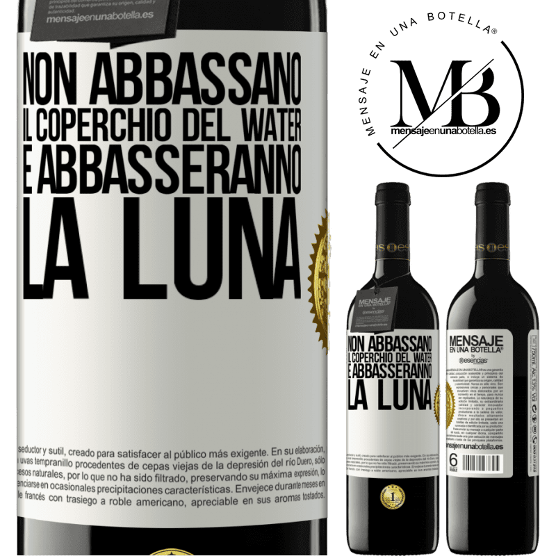 39,95 € Spedizione Gratuita | Vino rosso Edizione RED MBE Riserva Non abbassano il coperchio del water e abbasseranno la luna Etichetta Bianca. Etichetta personalizzabile Riserva 12 Mesi Raccogliere 2015 Tempranillo
