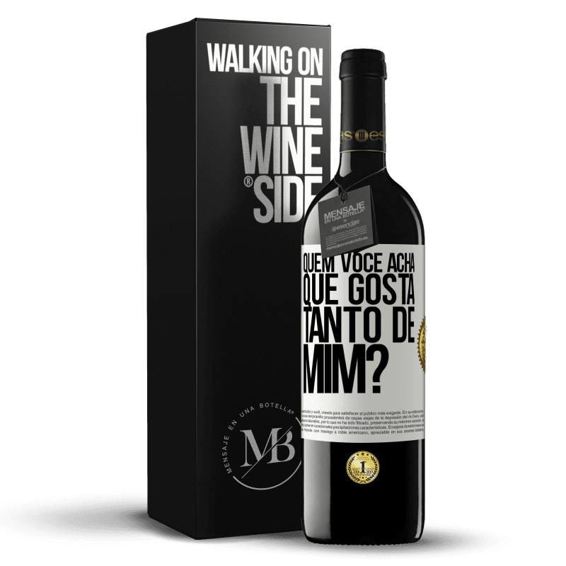 39,95 € Envio grátis | Vinho tinto Edição RED MBE Reserva quem você acha que gosta tanto de mim? Etiqueta Branca. Etiqueta personalizável Reserva 12 Meses Colheita 2015 Tempranillo