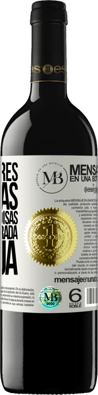 «Existem três maneiras de fazer as coisas: a certa, a errada e a sua» Edição RED MBE Reserva