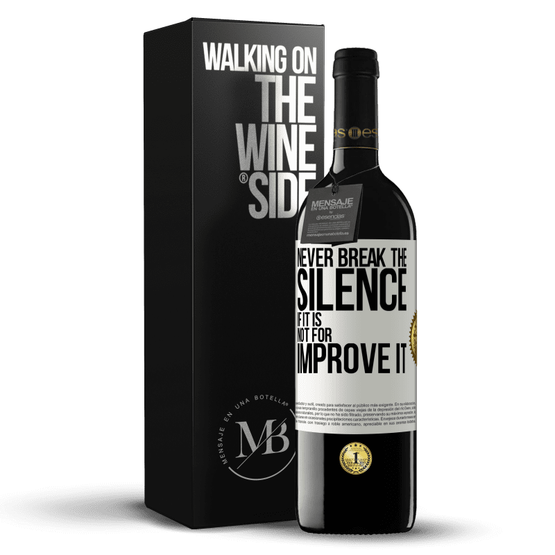 39,95 € Free Shipping | Red Wine RED Edition MBE Reserve Never break the silence if it is not for improve it White Label. Customizable label Reserve 12 Months Harvest 2016 Tempranillo