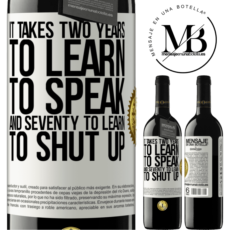 24,95 € Free Shipping | Red Wine RED Edition Crianza 6 Months It takes two years to learn to speak, and seventy to learn to shut up White Label. Customizable label Aging in oak barrels 6 Months Harvest 2019 Tempranillo