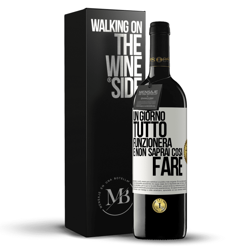 39,95 € Spedizione Gratuita | Vino rosso Edizione RED MBE Riserva Un giorno tutto funzionerà e non saprai cosa fare Etichetta Bianca. Etichetta personalizzabile Riserva 12 Mesi Raccogliere 2016 Tempranillo