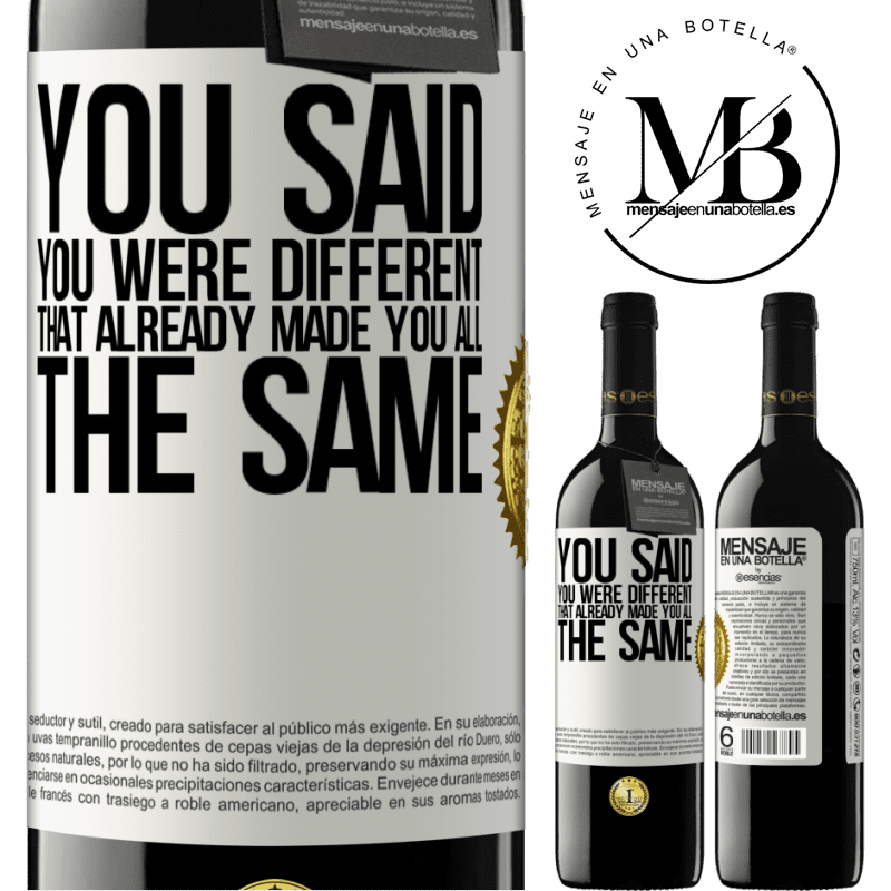 39,95 € Free Shipping | Red Wine RED Edition MBE Reserve You said you were different, that already made you all the same White Label. Customizable label Reserve 12 Months Harvest 2014 Tempranillo