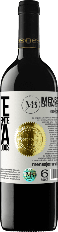 «Dijiste que eras diferente, eso ya te hizo igual a todos» Edición RED MBE Reserva
