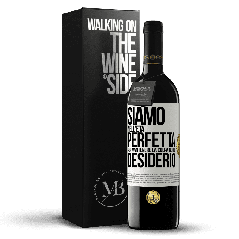 39,95 € Spedizione Gratuita | Vino rosso Edizione RED MBE Riserva Siamo nell'età perfetta per mantenere la colpa, non il desiderio Etichetta Bianca. Etichetta personalizzabile Riserva 12 Mesi Raccogliere 2015 Tempranillo