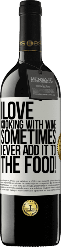 39,95 € | Red Wine RED Edition MBE Reserve I love cooking with wine. Sometimes I ever add it to the food! White Label. Customizable label Reserve 12 Months Harvest 2014 Tempranillo