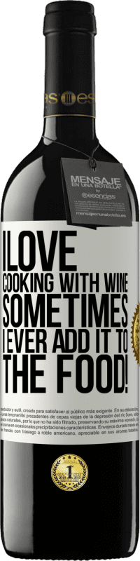 39,95 € Free Shipping | Red Wine RED Edition MBE Reserve I love cooking with wine. Sometimes I ever add it to the food! White Label. Customizable label Reserve 12 Months Harvest 2015 Tempranillo