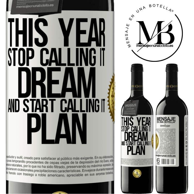 39,95 € Free Shipping | Red Wine RED Edition MBE Reserve This year stop calling it dream and start calling it plan White Label. Customizable label Reserve 12 Months Harvest 2015 Tempranillo