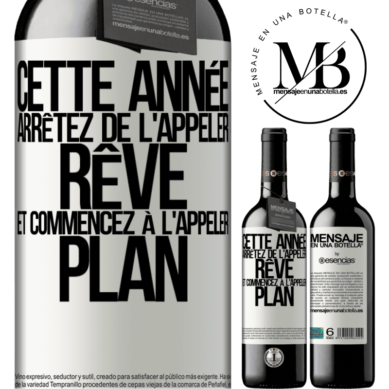«Cette année arrêtez de l'appeler rêve et commencez à l'appeler plan» Édition RED MBE Réserve