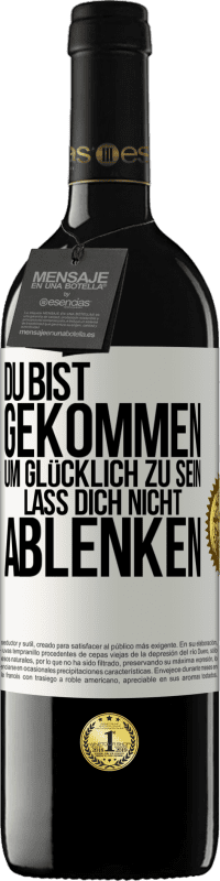 39,95 € | Rotwein RED Ausgabe MBE Reserve Du bist gekommen, um glücklich zu sein. Lass dich nicht ablenken Weißes Etikett. Anpassbares Etikett Reserve 12 Monate Ernte 2014 Tempranillo