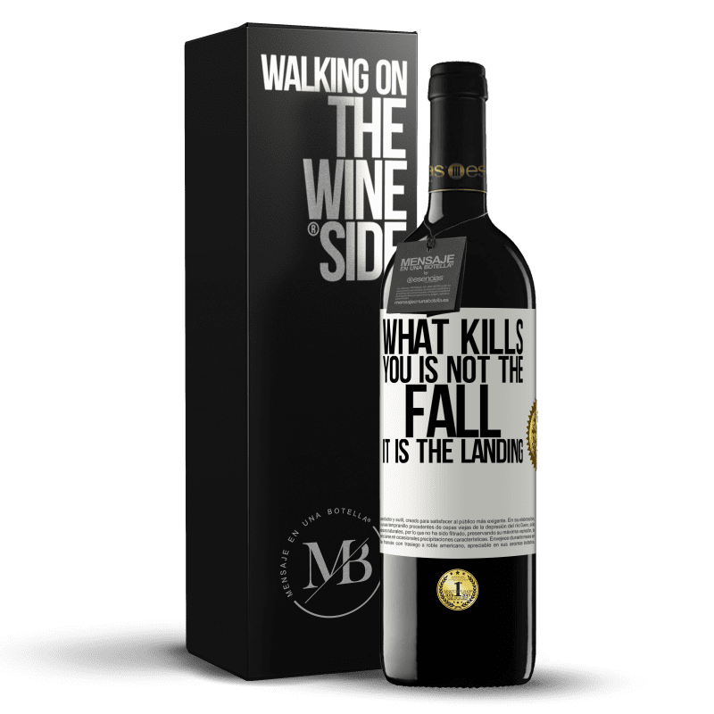 39,95 € Free Shipping | Red Wine RED Edition MBE Reserve What kills you is not the fall, it is the landing White Label. Customizable label Reserve 12 Months Harvest 2014 Tempranillo