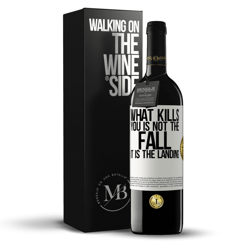 39,95 € Free Shipping | Red Wine RED Edition MBE Reserve What kills you is not the fall, it is the landing White Label. Customizable label Reserve 12 Months Harvest 2015 Tempranillo