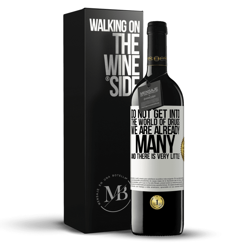 39,95 € Free Shipping | Red Wine RED Edition MBE Reserve Do not get into the world of drugs ... We are already many and there is very little White Label. Customizable label Reserve 12 Months Harvest 2015 Tempranillo