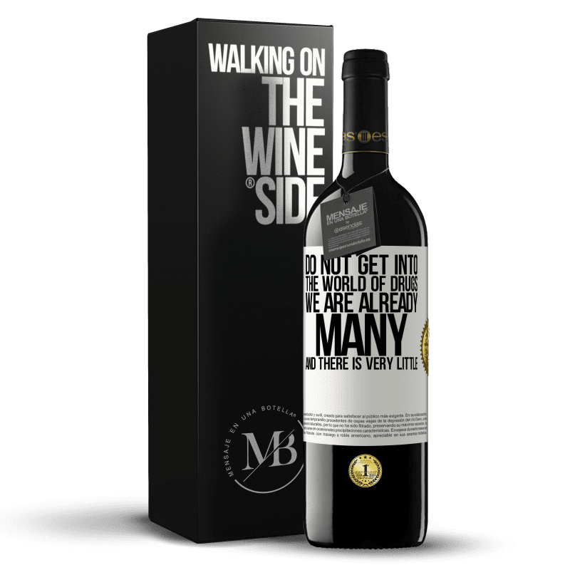 39,95 € Free Shipping | Red Wine RED Edition MBE Reserve Do not get into the world of drugs ... We are already many and there is very little White Label. Customizable label Reserve 12 Months Harvest 2016 Tempranillo