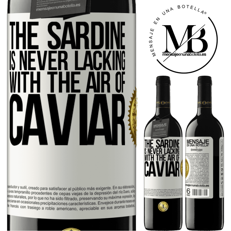 24,95 € Free Shipping | Red Wine RED Edition Crianza 6 Months The sardine is never lacking with the air of caviar White Label. Customizable label Aging in oak barrels 6 Months Harvest 2019 Tempranillo