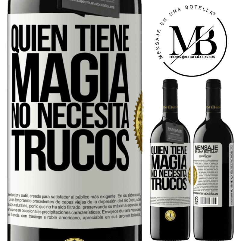 39,95 € Envío gratis | Vino Tinto Edición RED MBE Reserva Quien tiene magia no necesita trucos Etiqueta Blanca. Etiqueta personalizable Reserva 12 Meses Cosecha 2016 Tempranillo