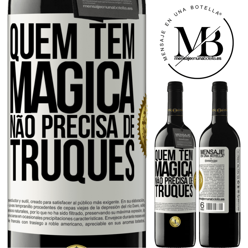 39,95 € Envio grátis | Vinho tinto Edição RED MBE Reserva Quem tem mágica não precisa de truques Etiqueta Branca. Etiqueta personalizável Reserva 12 Meses Colheita 2016 Tempranillo
