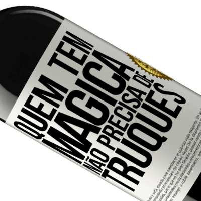Expressões Únicas e Pessoais. «Quem tem mágica não precisa de truques» Edição RED MBE Reserva