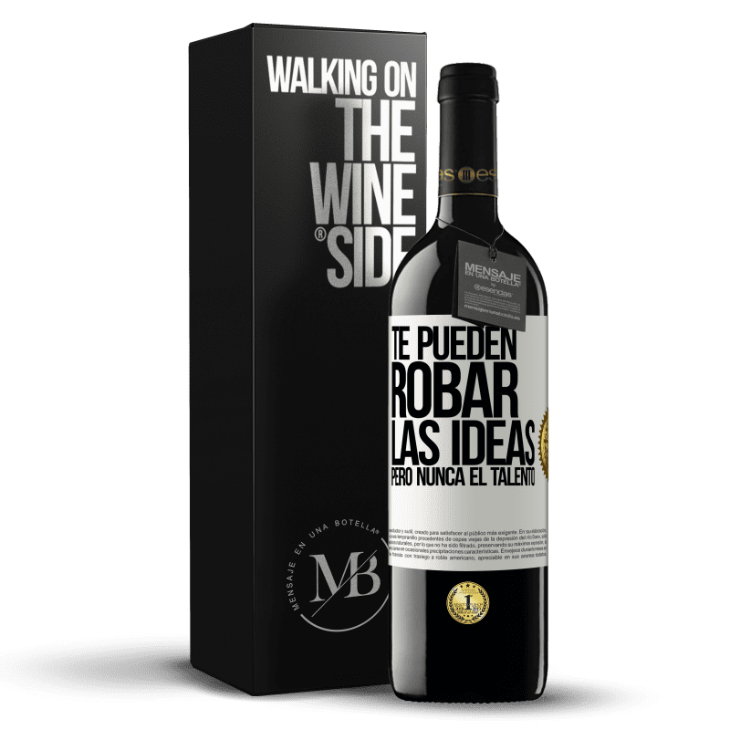 39,95 € Envío gratis | Vino Tinto Edición RED MBE Reserva Te pueden robar las ideas pero nunca el talento Etiqueta Blanca. Etiqueta personalizable Reserva 12 Meses Cosecha 2015 Tempranillo