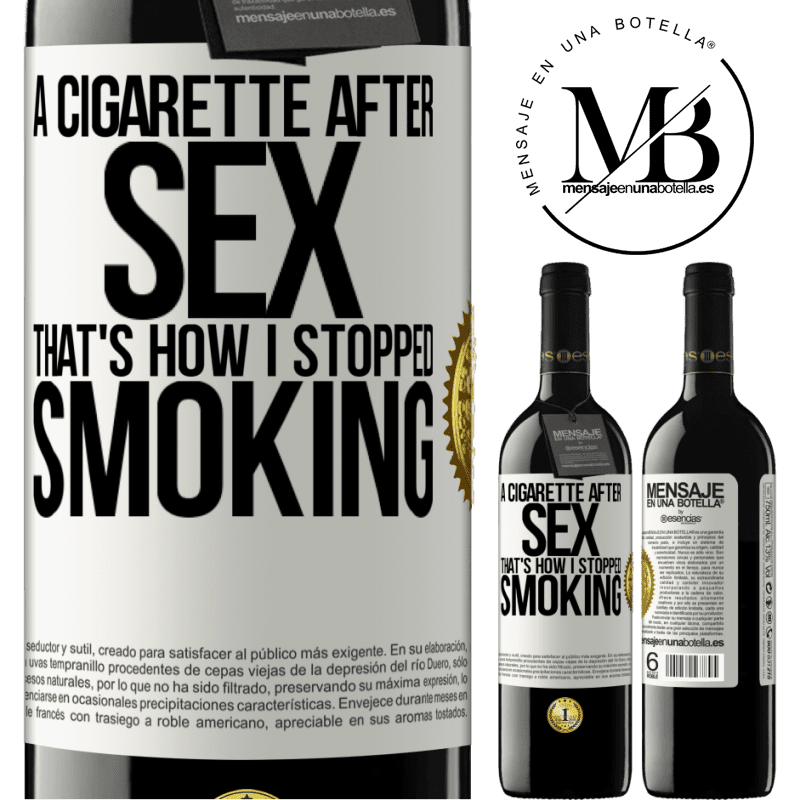 39,95 € Free Shipping | Red Wine RED Edition MBE Reserve A cigarette after sex. That's how I stopped smoking White Label. Customizable label Reserve 12 Months Harvest 2014 Tempranillo