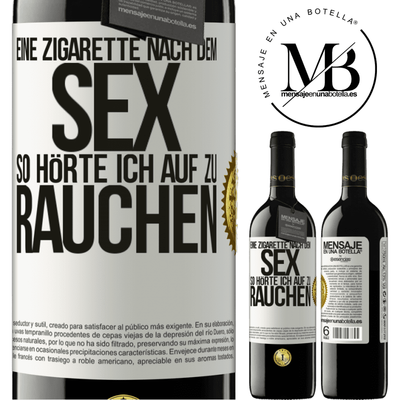 39,95 € Kostenloser Versand | Rotwein RED Ausgabe MBE Reserve Eine Zigarette nach dem Sex. So hörte ich auf zu rauchen Weißes Etikett. Anpassbares Etikett Reserve 12 Monate Ernte 2014 Tempranillo