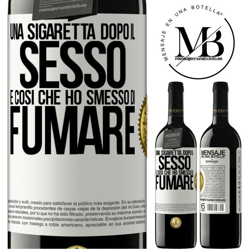 39,95 € Spedizione Gratuita | Vino rosso Edizione RED MBE Riserva Una sigaretta dopo il sesso. È così che ho smesso di fumare Etichetta Bianca. Etichetta personalizzabile Riserva 12 Mesi Raccogliere 2014 Tempranillo