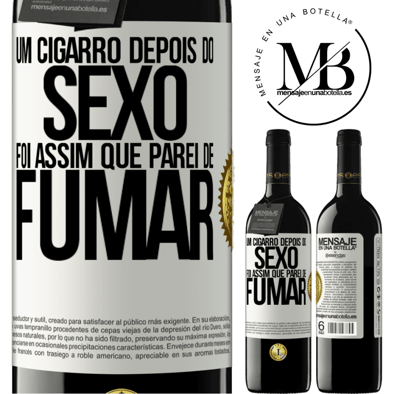 39,95 € Envio grátis | Vinho tinto Edição RED MBE Reserva Um cigarro depois do sexo. Foi assim que parei de fumar Etiqueta Branca. Etiqueta personalizável Reserva 12 Meses Colheita 2014 Tempranillo