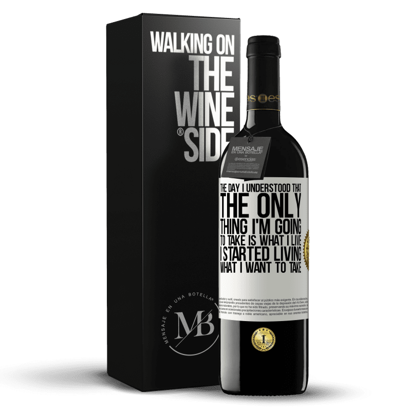 39,95 € Free Shipping | Red Wine RED Edition MBE Reserve The day I understood that the only thing I'm going to take is what I live, I started living what I want to take White Label. Customizable label Reserve 12 Months Harvest 2014 Tempranillo