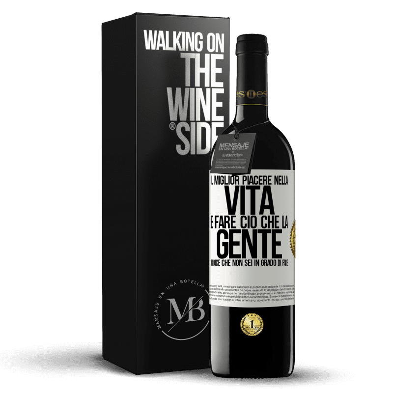 39,95 € Spedizione Gratuita | Vino rosso Edizione RED MBE Riserva Il miglior piacere nella vita è fare ciò che la gente ti dice che non sei in grado di fare Etichetta Bianca. Etichetta personalizzabile Riserva 12 Mesi Raccogliere 2015 Tempranillo