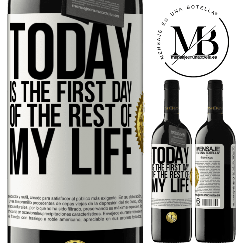 39,95 € Free Shipping | Red Wine RED Edition MBE Reserve Today is the first day of the rest of my life White Label. Customizable label Reserve 12 Months Harvest 2014 Tempranillo