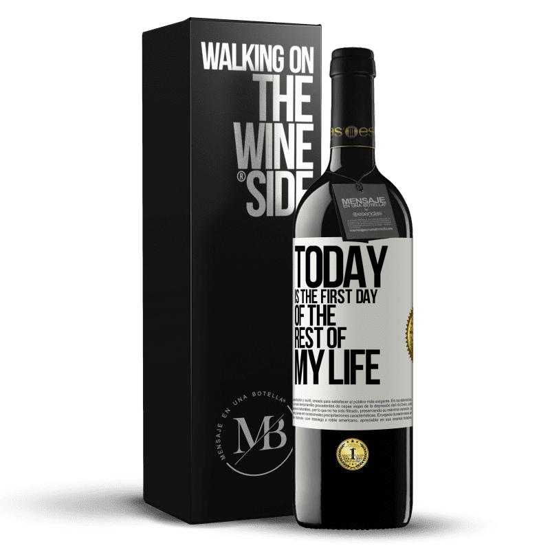 39,95 € Free Shipping | Red Wine RED Edition MBE Reserve Today is the first day of the rest of my life White Label. Customizable label Reserve 12 Months Harvest 2014 Tempranillo