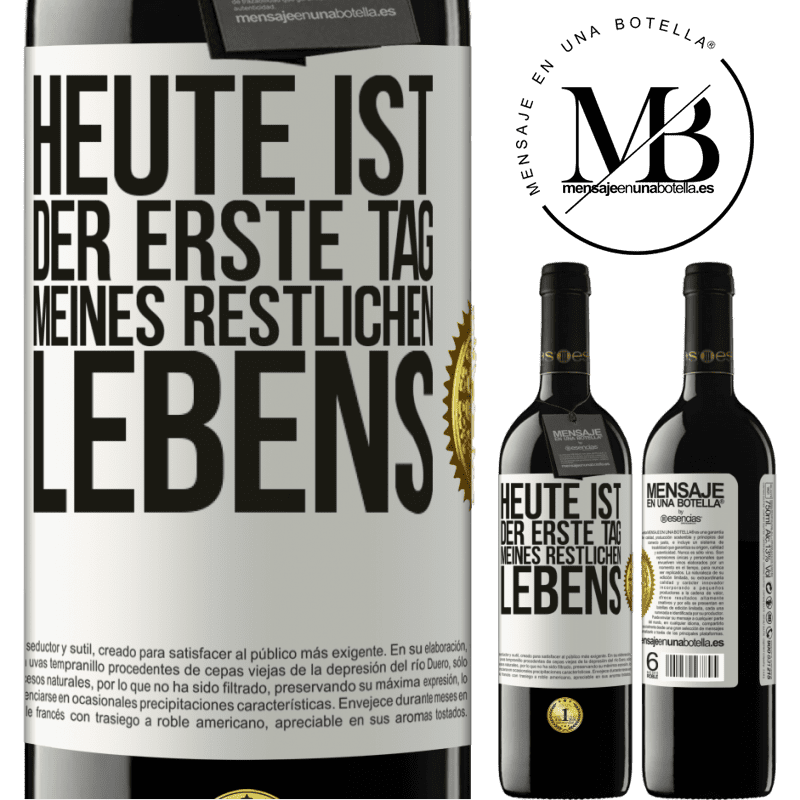 39,95 € Kostenloser Versand | Rotwein RED Ausgabe MBE Reserve Heute ist der erste Tag vom Rest meines Lebens Weißes Etikett. Anpassbares Etikett Reserve 12 Monate Ernte 2014 Tempranillo