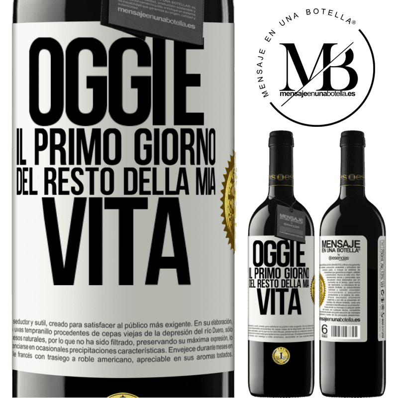 39,95 € Spedizione Gratuita | Vino rosso Edizione RED MBE Riserva Oggi è il primo giorno del resto della mia vita Etichetta Bianca. Etichetta personalizzabile Riserva 12 Mesi Raccogliere 2014 Tempranillo