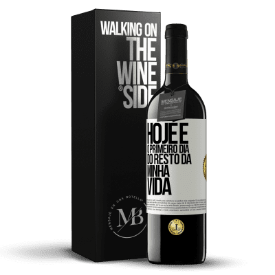 «Hoje é o primeiro dia do resto da minha vida» Edição RED MBE Reserva