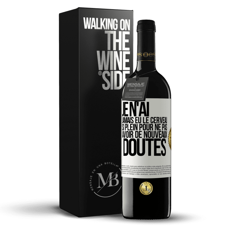 39,95 € Envoi gratuit | Vin rouge Édition RED MBE Réserve Je n'ai jamais eu le cerveau si plein pour ne pas avoir de nouveaux doutes Étiquette Blanche. Étiquette personnalisable Réserve 12 Mois Récolte 2016 Tempranillo