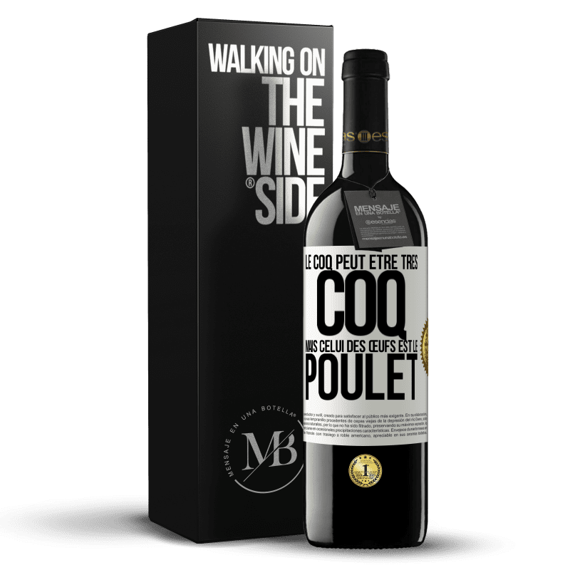 39,95 € Envoi gratuit | Vin rouge Édition RED MBE Réserve Le coq peut être très coq, mais celui des œufs est le poulet Étiquette Blanche. Étiquette personnalisable Réserve 12 Mois Récolte 2016 Tempranillo