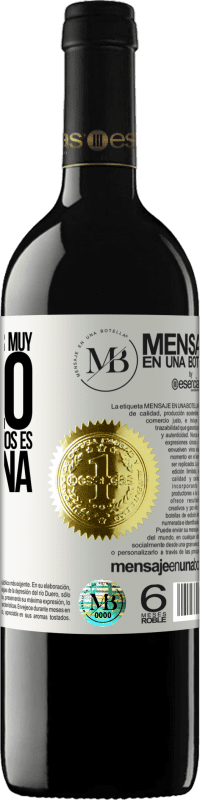 «El gallo puede ser muy gallo, pero la de los huevos es la gallina» Edición RED MBE Reserva