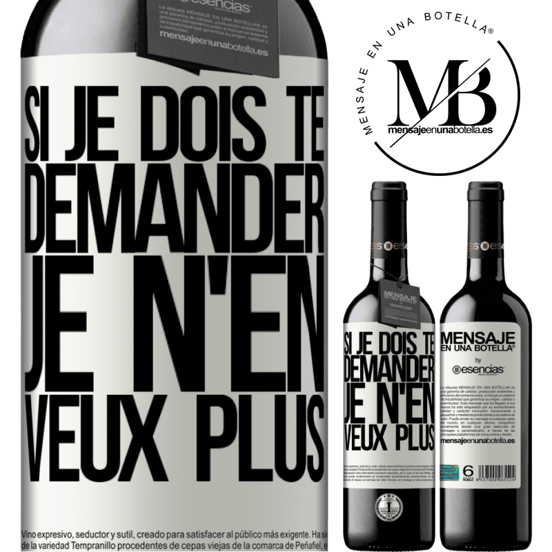 «Si je dois te le demander, je ne le veux plus» Édition RED MBE Réserve